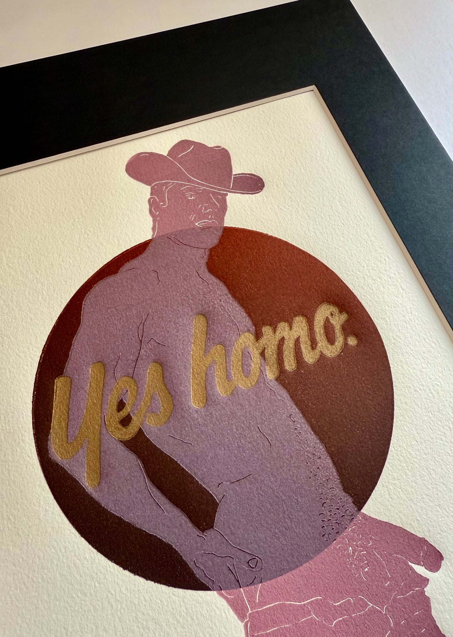 “Yes Homo” on Pink Cowboy. 8x10 Art in 11x14 Mat.