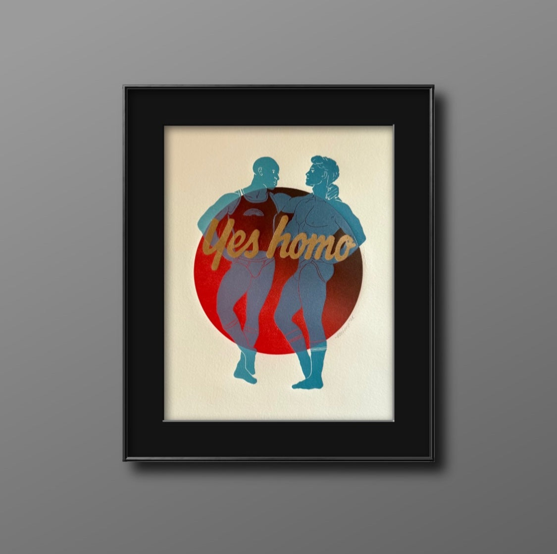 “Yes Homo” Couple. 8x10 Art in 11x14 Mat.