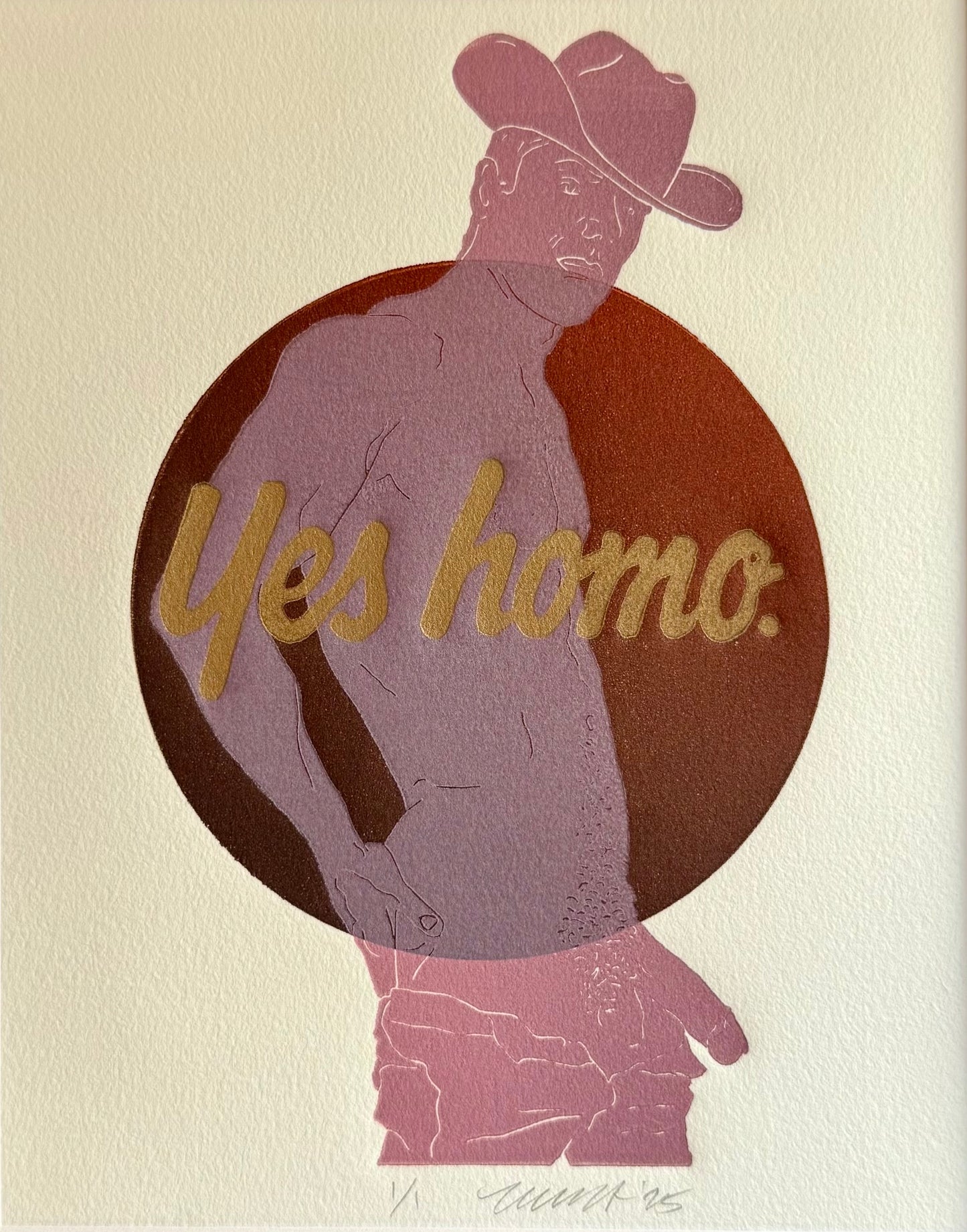 “Yes Homo” on Pink Cowboy. 8x10 Art in 11x14 Mat.