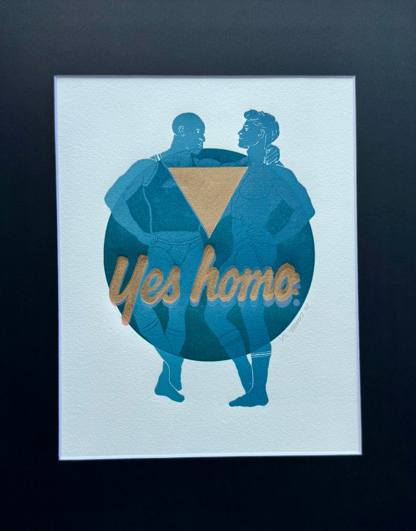 “Yes Homo”, Golden Triangle. 8x10 Art in 11x14 Mat.